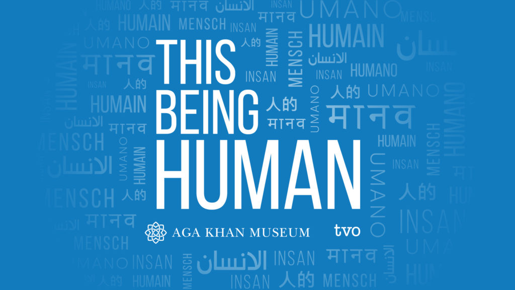 This Being Human - Aga Khan Museum, TVO - graphic