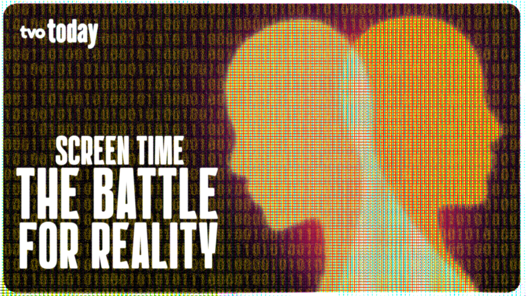 Screen Time - The Battle for Reality