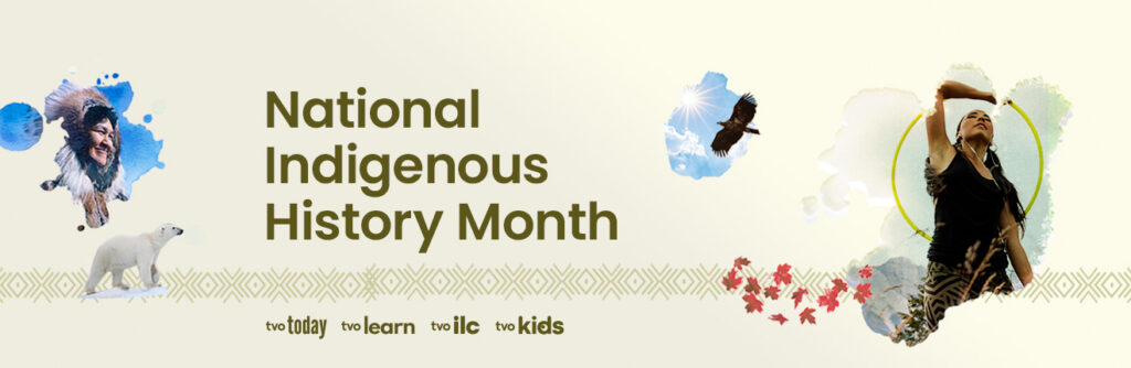 National Indigenous History Month at TVO